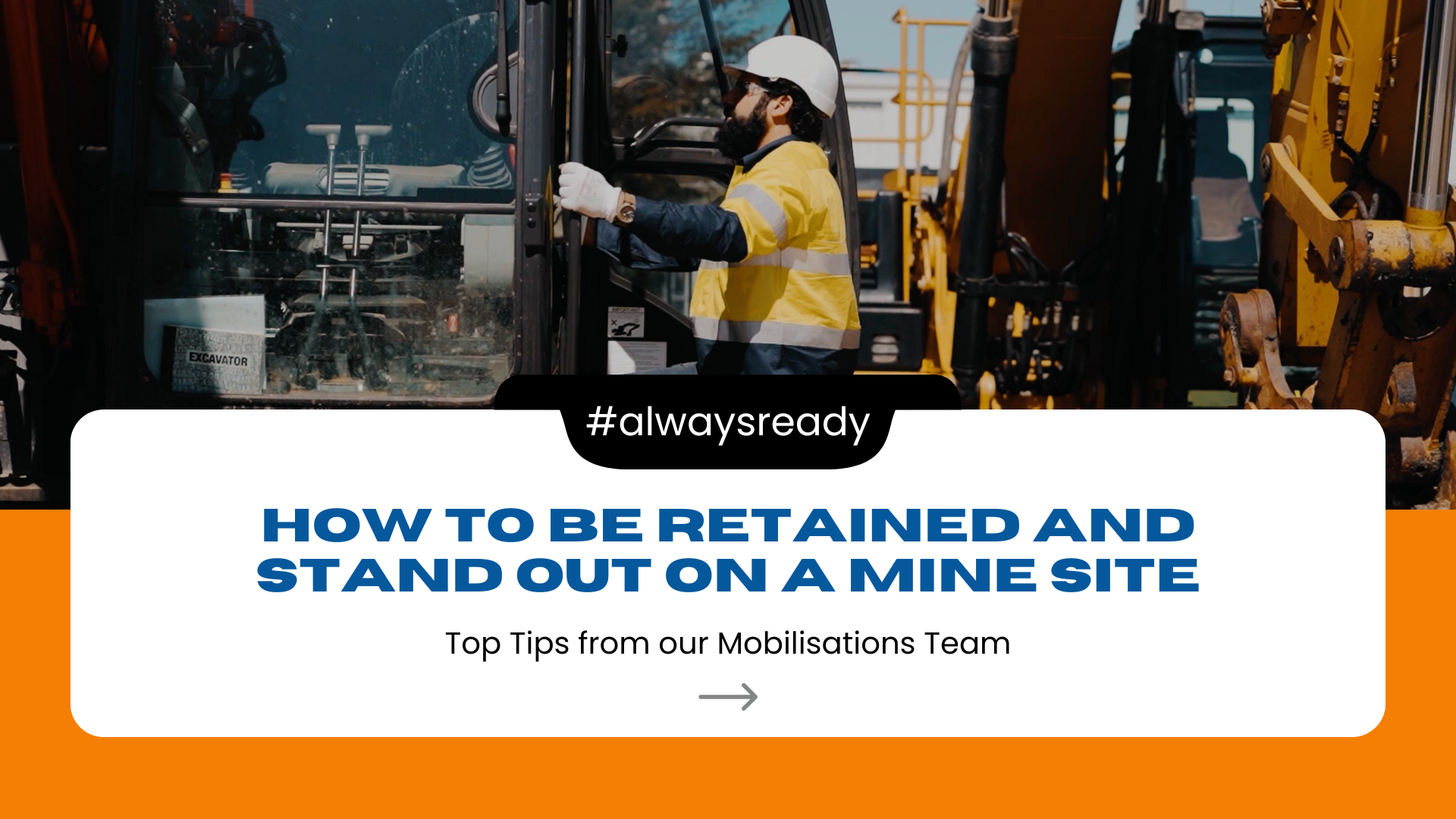 Beyond the Basics: How to Be Retained and Stand Out on a Mine Site